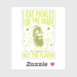 Funny Pickle Meme I Eat Pickles For The Shape Aufkleber
