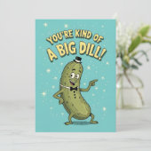 Funny Pickle Pun You're Kind of a Big Dill Dankeskarte (Stehend Vorderseite)