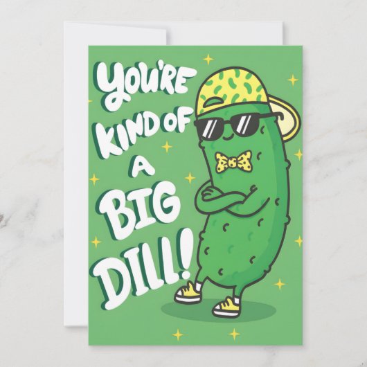 Funny Pickle Pun You're Kind of a Big Dill Dankeskarte (Vorderseite)