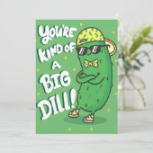 Funny Pickle Pun You're Kind of a Big Dill Dankeskarte (Stehend Vorderseite)