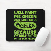 Funny Pickle Sprichwort Southern S Quote Spaß Mousepad (Mit Mouse)