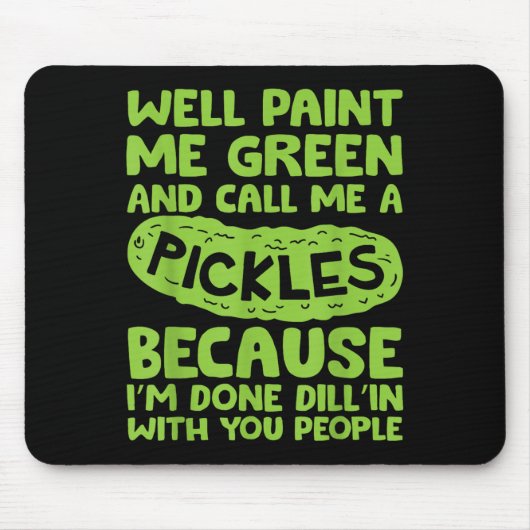 Funny Pickle Sprichwort Southern S Quote Spaß Mousepad (Vorne)