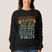 Funny Pickleball Apparel Pickleball Player For Gra Sweatshirt (Vorderseite)