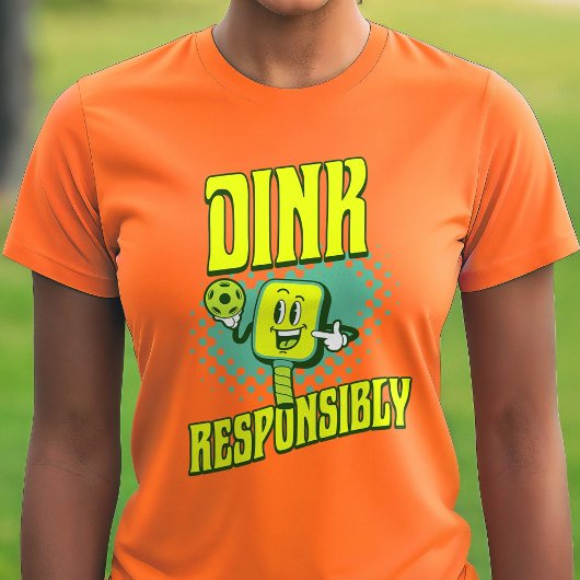 Funny Pickleball Dink verantwortungsbewusst T-Shirt