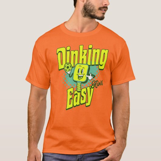 Funny Pickleball Dinking Ain't Easy T-Shirt (Vorderseite)