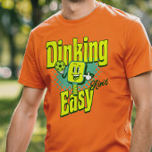 Funny Pickleball Dinking Ain't Easy T-Shirt