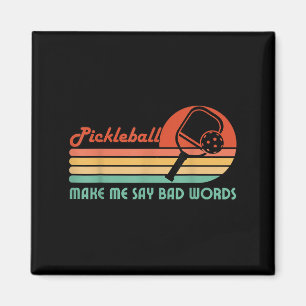 Funny Pickleball lässt mich schlechte Worte sagen  Magnet