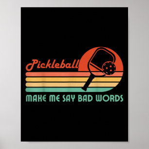 Funny Pickleball lässt mich schlechte Worte sagen Poster