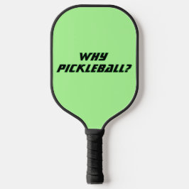 Funny Pickleball Paddle in Green