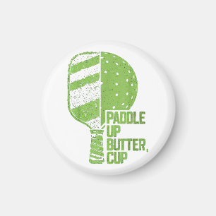 Funny Pickleball Paddle Up Butter Cup Magnet