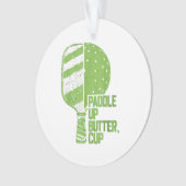 Funny Pickleball Paddle Up Butter Cup Ornament (Vorderseite)