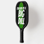 FUNNY PICKLEBALL PADDLES BIG DILL (Links)