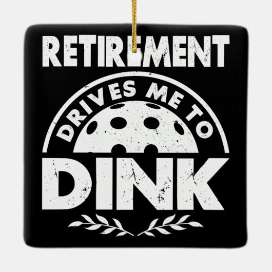 Funny Pickleball Pensionierung treibt mich dazu, G Keramikornament (Rückseite)