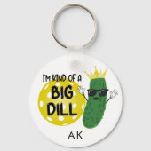 Funny Pickleball Pickle I BIN EINE GROSSE DILL Schlüsselanhänger (Vorderseite)