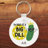 Funny Pickleball Pickle I BIN EINE GROSSE DILL Schlüsselanhänger (Vorderseite)