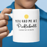 Funny Pickleball Player Geschenk, das du mir bei C Kaffeetasse<br><div class="desc">Das ideale Geschenk für einen Pickleball-Freund,  Turnierpartner,  Coach oder jeden,  der pickleball Liebe hat. Spaß Design Features Typografie,  die lautet "Sie hatten mich bei Pickleball". Personalisieren Sie Ihre Daten mit beliebigem Namen und Text. Ein phantastisches Geschenk für jeden Pickleball-Liebhaber.</div>
