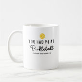 Funny Pickleball Player Geschenk, das du mir bei C Kaffeetasse (Links)