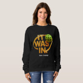 Funny Pickleball Player Paddleall "It was In" Sweatshirt (Vorne ganz)