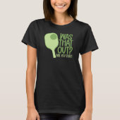 Funny Pickleball Player T-Shirt (Vorderseite)