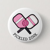 Funny Pickleball Pun Button (Vorderseite)