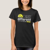 Funny Pickleball Pun Dink Different Don't Get Smas T-Shirt (Vorderseite)