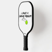 Funny Pickleball Spaß | Ich habe ein Dinierproblem Schläger (Links)