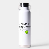 Funny Pickleball Spaß | Ich habe ein Dinierproblem Trinkflasche (Vorne)