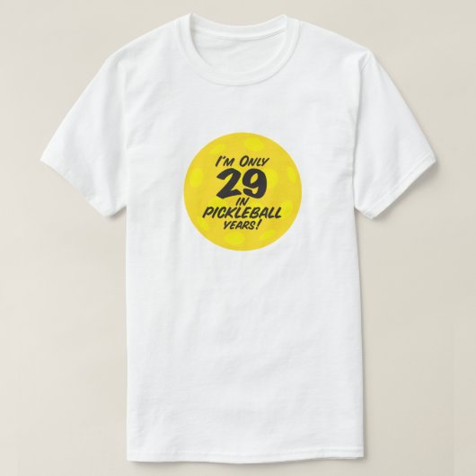 Funny Pickleball Spieler Ich bin nur 29 Zitat T-Shirt (Design vorne)
