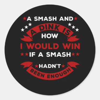 Funny Pickleball Sprichwort Runder Aufkleber
