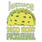 Funny Pickleball Taco Zitat Aufkleber (Vorderseite)