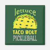 Funny Pickleball Taco Zitat Magnet (Vorne)