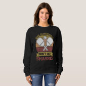 Funny Pickleball Team Closing Dink verantwortlich Sweatshirt (Vorne ganz)