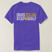 Funny Pickleball Team Closing Dink verantwortlich T-Shirt (Design vorne)