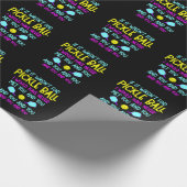Funny Pickleball Team Quote Pickleball Player Geschenkpapier (Ecke)
