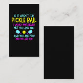 Funny Pickleball Team Quote Pickleball Player Visitenkarte (Vorne/Hinten)