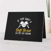 Funny Pickleball, wenn du einen weichen Serve Will Karte (Rückseite)