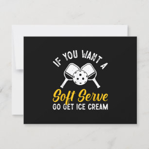 Funny Pickleball, wenn du einen weichen Serve Will RSVP Karte