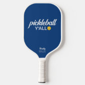 Funny Pickleball Y'all Custom Text Name Schläger (Rückseite)