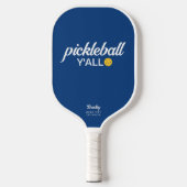 Funny Pickleball Y'all Custom Text Name Schläger (Vorderseite)