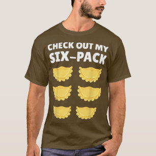 Funny Pierogi Kunst für Männer Frauen Pierogi Dump T-Shirt