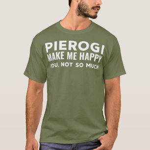 Funny Pierogi macht mich glücklich, polnischer Pri T-Shirt