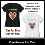 Funny Pig Carnivore Lover Gift T-Shirt