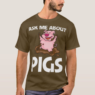 Funny Pig Design für Männer Frauen Hog Bauer Farm  T-Shirt