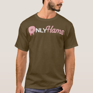Funny Pig Nur Hams Funny Schweinefleisch Bauer T-Shirt