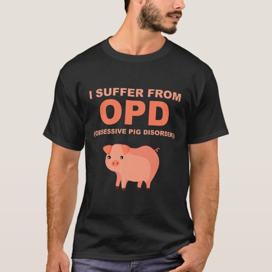 Funny Pig Stuff Shirt Niedlich Obsessive Schweinek (Vorderseite)