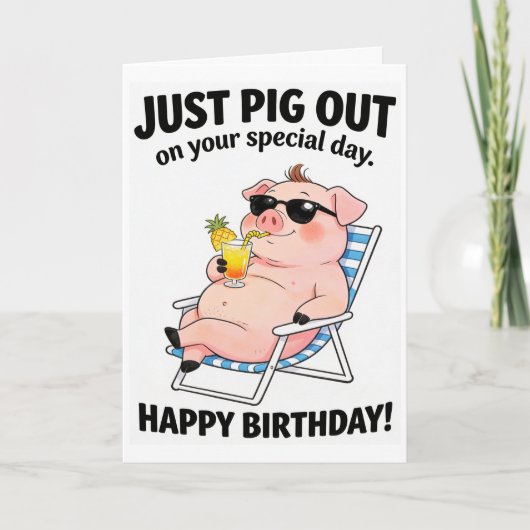 Funny Pig Sunbathing Card - Cute Pig Out Birthday Karte (Vorderseite)