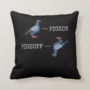 Funny Pigeon Joke Animal Bird Spaß Kissen