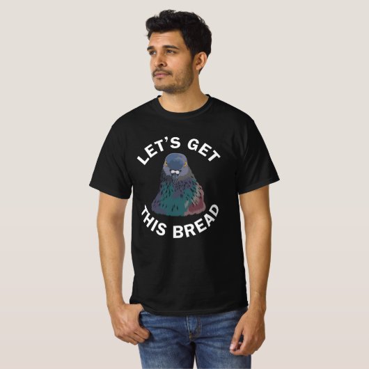 Funny Pigeon Racing Ohrs Let's Get This Bread T-Shirt (Vorne ganz)