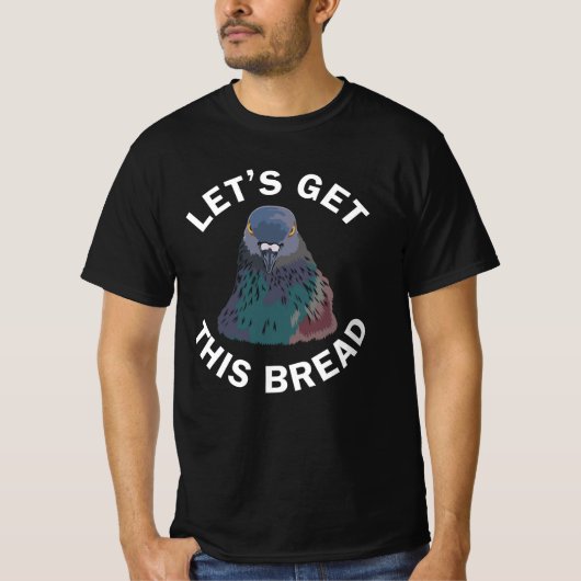Funny Pigeon Racing Ohrs Let's Get This Bread T-Shirt (Vorderseite)