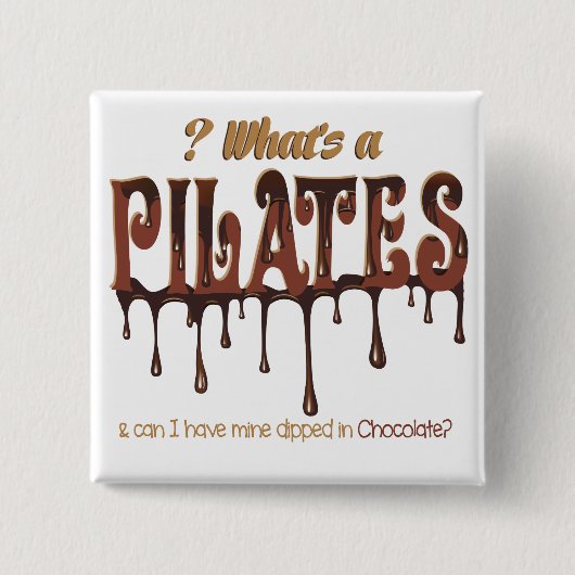 Funny Pilates tauchte in Schokolade Button (Vorderseite)
